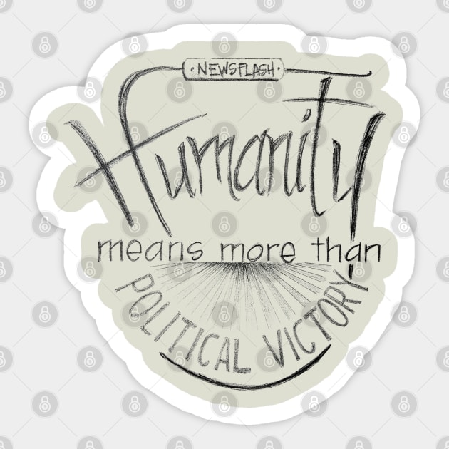 humanity means more Sticker by RiseandInspire